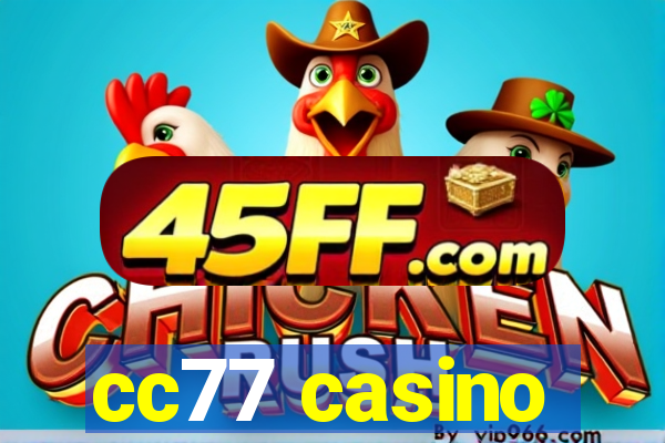 cc77 casino